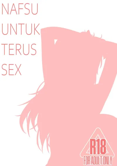 NAFSU UNTUK TERUS SEX's main title page