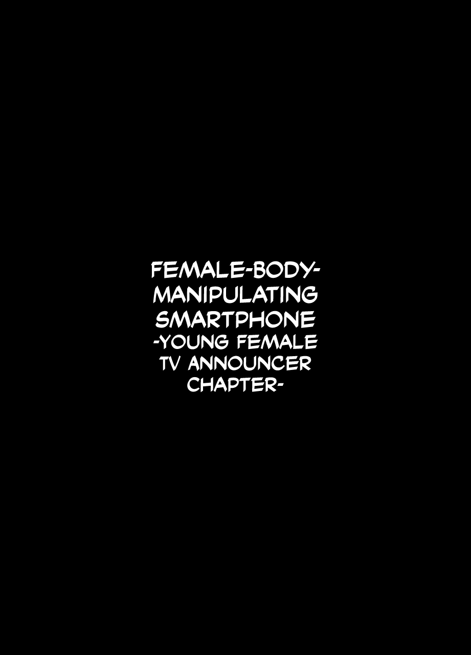 Nyotai Sousa Smartphone Joshi Ana Hen | Female-Body-Manipulating Smartphone -Young Female TV Announcer Chapter- | Page 2