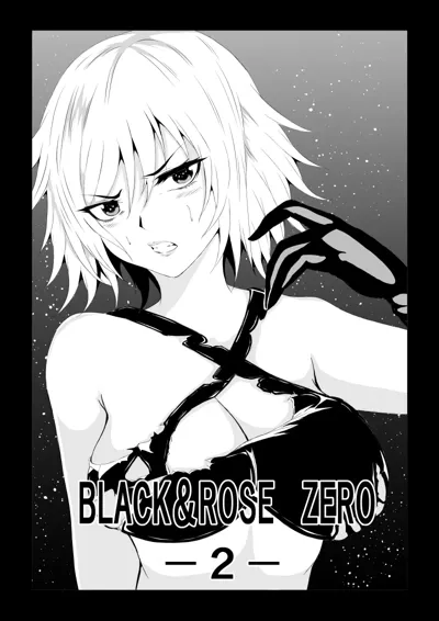 BLACK&ROSE ZERO ‐2‐'s main title page